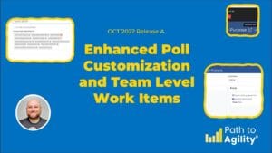 Enhanced poll customization and team work items for efficient Agile project management.