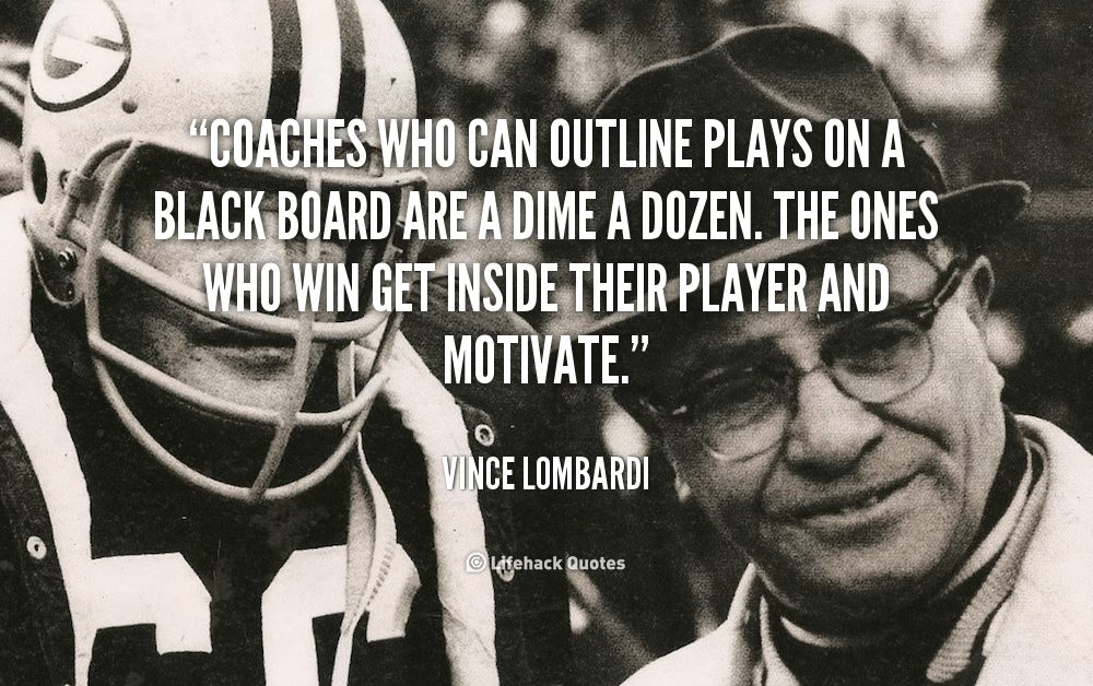 Vince Lombardi picture and quote about great coaches--much like the ScrumMaster role