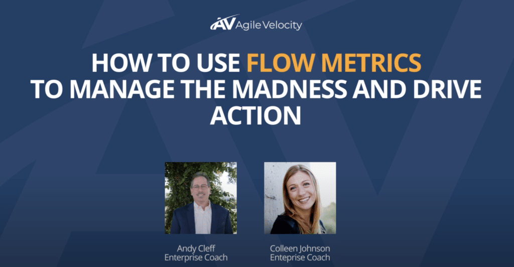 video title card of flow metrics video by Andy Cleff and Colleen Johnson.