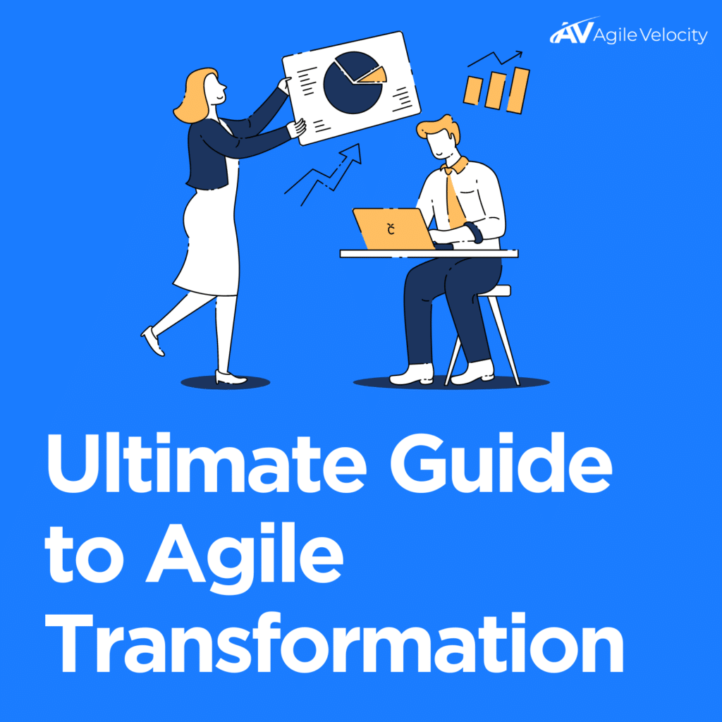 Ultimate Guide to Agile Transformation